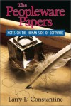 The Peopleware Papers: Notes on the Human Side of Software - Larry L. Constantine