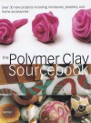 The Polymer Clay Sourcebook - Suzann Thompson