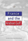 France and the Arabian Gulf - Emirates Center for Strategic Studies an, The Emirates Center for Strategic Studies and Research