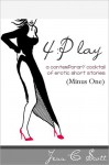 4: Play (Minus One / Special Edition), Erotic Short Stories, Erotica - Jess C. Scott