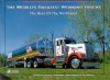 The World's Greatest Working Trucks: The Best of the Northeast - Earl L. Johnson, Grace M. Hawkins