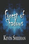 Forest of Shadows - Kevin Sheehan