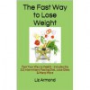 The Fast Way to Lose Weight - Liz Armond