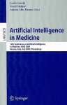 Artificial Intelligence In Medicine: 12th Conference On Artificial Intelligence In Medicine In Europe, Aime 2009, Verona, Italy, July 18 22, 2009, Proceedings ... / Lecture Notes In Artificial Intelligence) - Carlo Combi, Yuval Shahar, Ameen Abu-Hanna