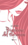 Prigioniera del tuo amore - J.C. Reed