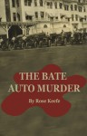 The Bate Auto Murder - Rose Keefe