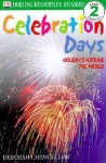 Celebration Days: Holidays Around the World - Deborah Chancellor