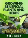 Growing Beneficial Plants and Herbs - Will Cook