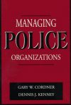 Managing Police Organizations - Gary W. Cordner