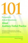 101 FAQs About Auditory Verbal Practice - Warren Estabrooks