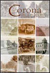 Corona the circle city: An illustrated history of Corona - Diann Marsh