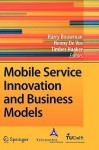 Mobile Service Innovation And Business Models - Harry Bouwman