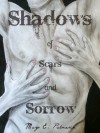 Shadows of Scars and Sorrow: Book Two of the Sorrow Series - Mary E. Palmerin