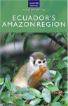 Ecuador's Amazon Region - Peter Krahenbuhl