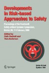 Developments in Risk-Based Approaches to Safety: Proceedings of the Fourteenth Safety-Citical Systems Symposium, Bristol, UK, 7-9 February 2006 - Tom Anderson, Felix Redmill, Safety-Critical Systems Club