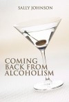 Coming Back from Alcoholism - Sally Johnson