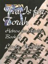 Tav Is for Torah: Hebrew for Adults (Book 4) - Linda Motzkin, Hara Person