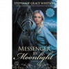 Messenger by Moonlight (Thorndike Press Large Print Christian Fiction) - Stephanie Grace Whitson