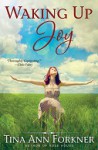 Waking Up Joy - Tina Ann Forkner