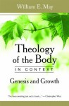 Theology of the Body in Context - William E. May