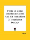 Pierre Le Clerc: Benedictine Monk and His Predictions of Napoleon's Destiny - Cheiro