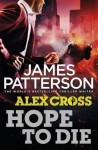 Hope to Die - James Patterson