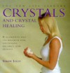 Crystals & Crystal Healing: Harnessing the Unique Power of Crystals and Gemstones for Health and Inner Harmony, with Over 200 Beautiful Photograph - Simon Lilly