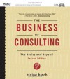 The Business of Consulting, (CD-ROM Included): The Basics and Beyond - Elaine Biech