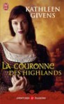 La Couronne Des Highlands - Kathleen Givens, Patricia Ranvoisé