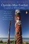 Opotiki-Mai-Tawhiti: Capital of Whakatohea - Ranginui Walker