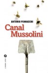 Canal Mussolini (LITTÉRATURE) - Antonio Pennacchi, Nathalie Bauer