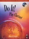 Do It!: Play Clarinet (with Audio CD), Book 1 - James O. Froseth