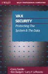 VAX Security: Protecting the System and the Data - Corey Sandler, Tom Badgett