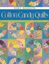 Cotton Candy Quilts: Using Feedsacks, Vintage and Reproduction Fabrics - Mary Mashuta