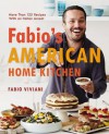 Fabio's American Home Kitchen: More Than 125 Recipes With an Italian Accent - Fabio Viviani