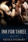 MMF BISEXUAL ROMANCE: Ink For Three (Part 3 of 3) - Nicole Stewart