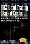 MESA and Trading Market Cycles: Forecasting and Trading Strategies from the Creator of Mesa - John F. Ehlers