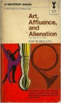 Art, Affluence and Alienation: The Fine Arts Today - Roy McMullen