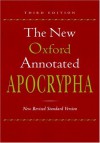 The New Oxford Annotated Apocrypha, New Revised Standard Version (Third Edition) - Anonymous, Michael D. Coogan, Carol A. Newsom, Pheme Perkins