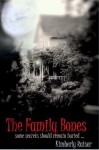 The Family Bones - Kimberly Raiser