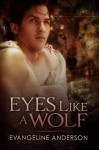 Eyes Like a Wolf - Evangeline Anderson