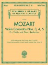 Violin Concertos Nos. 3, 4, 5: for Violin and Piano Reduction - Wolfgang Amadeus Mozart