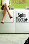 Spin Doctor - Leslie Carroll