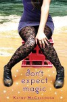 Don't Expect Magic - Kathy McCullough