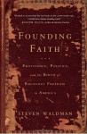 Founding Faith: Providence, Politics, and the Birth of Religious Freedom in America - Steven Waldman