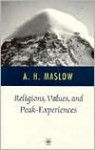 Religions, Values, and Peak-Experiences - Abraham Harold Maslow