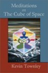 Meditations on the Cube of Space - Kevin Townley