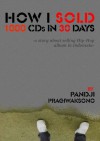 How I Sold 1000 CDs in 30 Days - Pandji Pragiwaksono