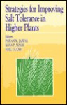 Strategies For Improving Salt Tolerance In Higher Plants - P. K. Jaiwal, Rana P. Singh, Anju Gulati