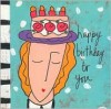 Happy Birthday to You - Sandra Magsamen